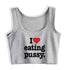 I Love Eating Pussy